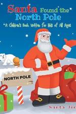Santa Found The North Pole af Santa Jim