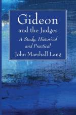 Gideon and the Judges af John Marshall Lang