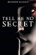 Tell Me No Secret af Brandon Ellrich