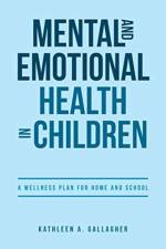 Mental and Emotional Health in Children af Kathleen A Gallagher