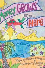 Money Grows Here af Matthew J Bowe Cfp