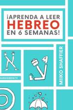 !Aprenda a Leer Hebreo en 6 Semanas! af Miiko Shaffier
