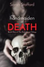 The Handmaiden of Death af Sarah Stafford