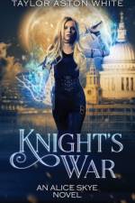 Knight's War af Taylor Aston White