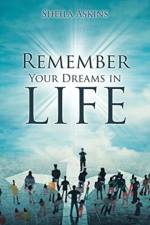 Remember Your Dreams in Life af Sheila Askins