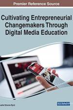 Cultivating Entrepreneurial Changemakers Through Digital Media Education af Leslie Simone Byrd
