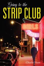 Going to the Strip Club af Charlie Hunt