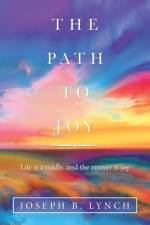 Path to Joy af Joseph B Lynch