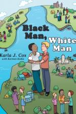 Black Man, White Man af Karla J Cox