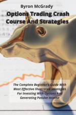 Options Trading Crash Course And Strategies af Byron McGrady