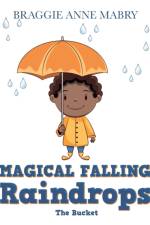 Magical Falling Raindrops af Braggie Anne Mabry