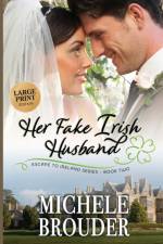 Her Fake Irish Husband (Large Print) af Michele Brouder