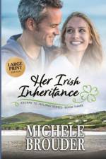Her Irish Inheritance (Large Print) af Michele Brouder