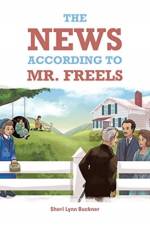 The News According to Mr. Freels af Sheri Lynn Buckner