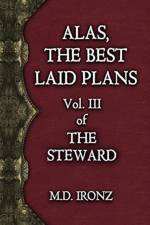 Alas, the Best Laid Plans af M D Ironz
