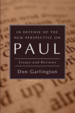 In Defense of the New Perspective on Paul af Dr Don Garlington