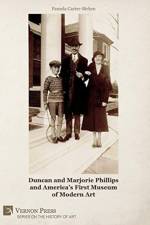 Duncan and Marjorie Phillips and America's First Museum of Modern Art [Premium Color] af Pamela Carter-Birken