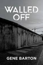 Walled Off af Gene Barton