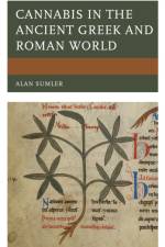 Cannabis in the Ancient Greek and Roman World af Alan Sumler