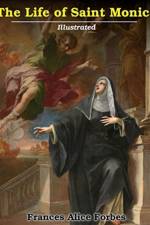 Life of Saint Monica af Frances Alice Forbes