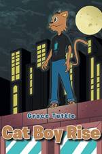 Cat Boy Rise af Grace Tuttle