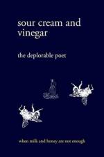 sour cream and vinegar af The Deplorable Poet