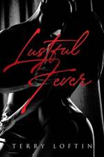 Lustful Fever af Terry Loftin
