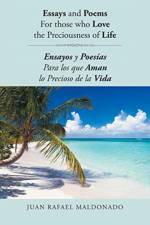 Essays and Poems For those who Love the Preciousness of Life af Juan Rafael Maldonado