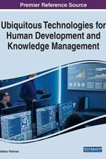 Ubiquitous Technologies for Human Development and Knowledge Management