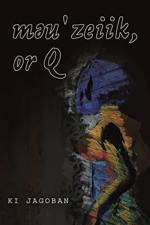 məuˈzeiik, or Q af Ki Jagoban