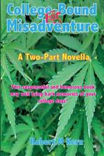 College-Bound for Misadventure af Robert M Kern