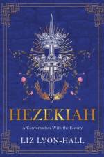 Hezekiah af Liz Lyon-Hall