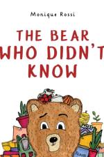 bear who didn't know af Monique Rossi