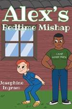 Alex's Bedtime Mishap af Josephine Ingram