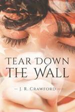 Tear Down the Wall af J R Crawford