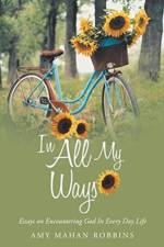 In All My Ways af Amy Mahan Robbins