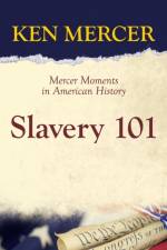 Slavery 101 af Ken Mercer