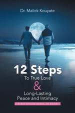 12 Steps to True Love & Long-Lasting Peace and Intimacy af Dr Malick Kouyate