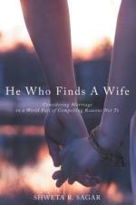 He Who Finds a Wife af Shweta R Sagar