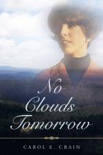 No Clouds Tomorrow af Carol E Crain