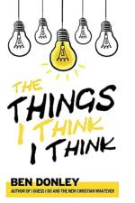 Things I Think I Think af Ben Donley