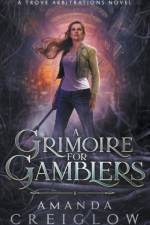 Grimoire for Gamblers af Amanda Creiglow