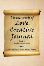 Divine Words of Love Creative Journal Book 4 in the Divine Series af Phillip Novella