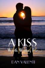 Kiss Worth Waiting For... af Dan Valenti