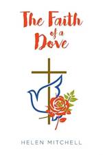 Faith of a Dove af Helen Mitchell