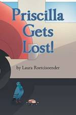 Priscilla Gets Lost! af Laura Roetcisoender