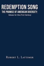 Redemption Song The Promise of American Diversity af Robert L Lattimer