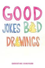 Good Jokes Bad Drawings af Christine Vineyard
