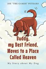 Buddy, my Best Friend, Moves to a Place Called Heaven