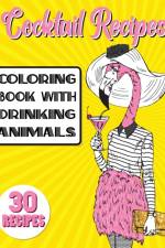 Cocktail Recipes Coloring Book With Drinking Animals af Stefan Heart